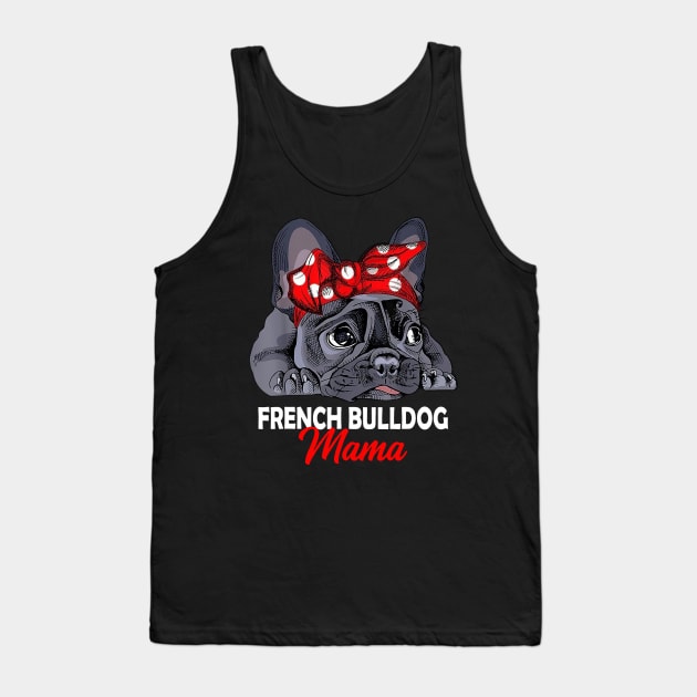 Frenchie Mama Cute French Bulldog Dog Mom Mother's Day Tank Top by Los Draws